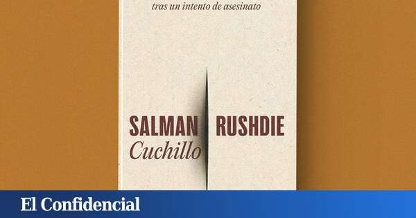 'Cuchillo', ese libro espantoso que ha escrito Salman Rushdie