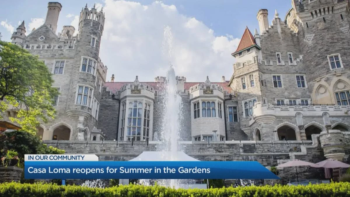 Casa Loma reopens for ‘Summer in the Gardens’