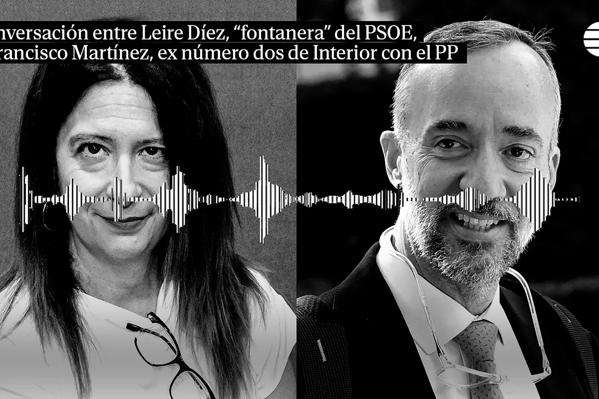El audio de Leire Díez y Francisco Martínez, ex número dos de Interior con el PP: 