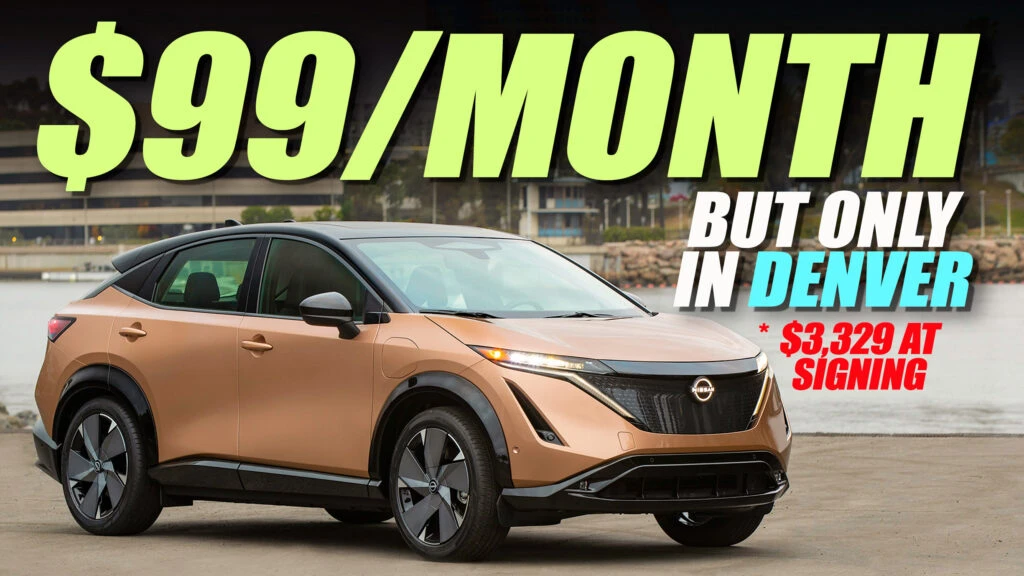Sure, You Can Lease The Ariya For $99 A Month… If You’re Cool With Actually Paying $238