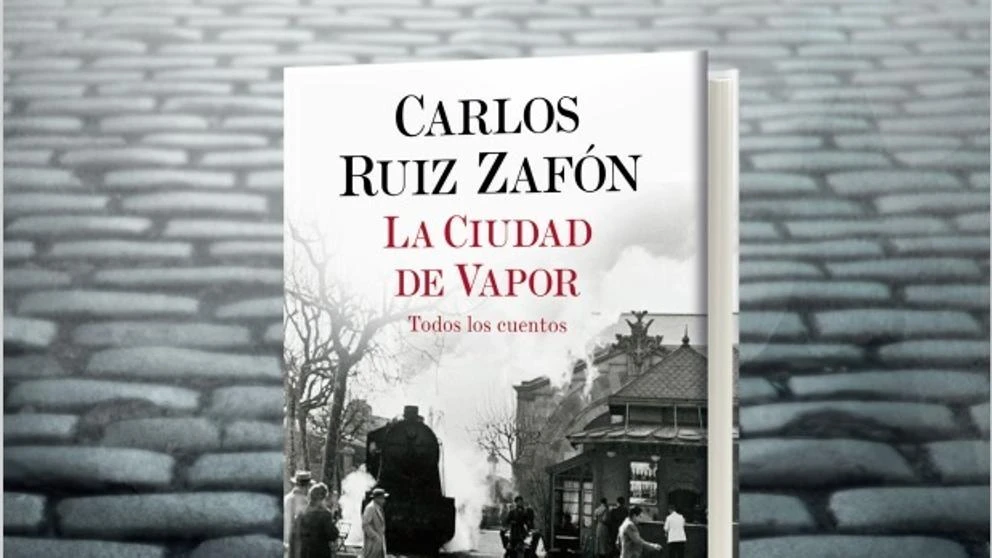 ‘La ciudad del vapor’, el libro póstumo de Carlos Ruiz Zafón que ve la luz hoy