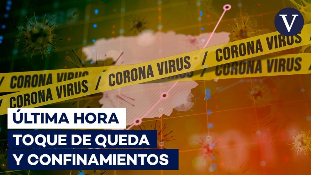 Coronavirus en España | Restricciones, toque de queda y nuevos datos de contagios