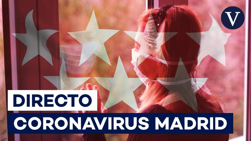 Coronavirus  | Madrid contra la Covid -19: Última hora, en directo
