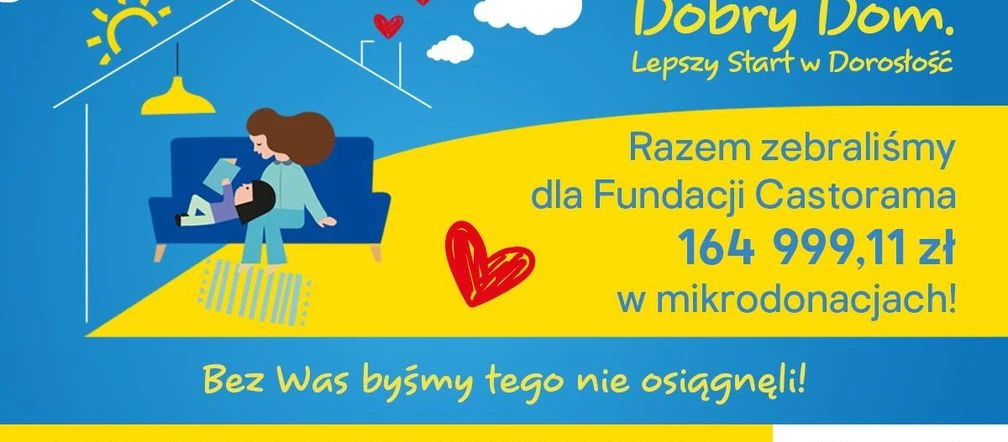 Strefa pomocy Blisko 165 tys. zł ze zbiórki mikrodonacji w sklepach Castoramy trafi na wsparcie dzieci i młodzieży z pieczy zastępczej