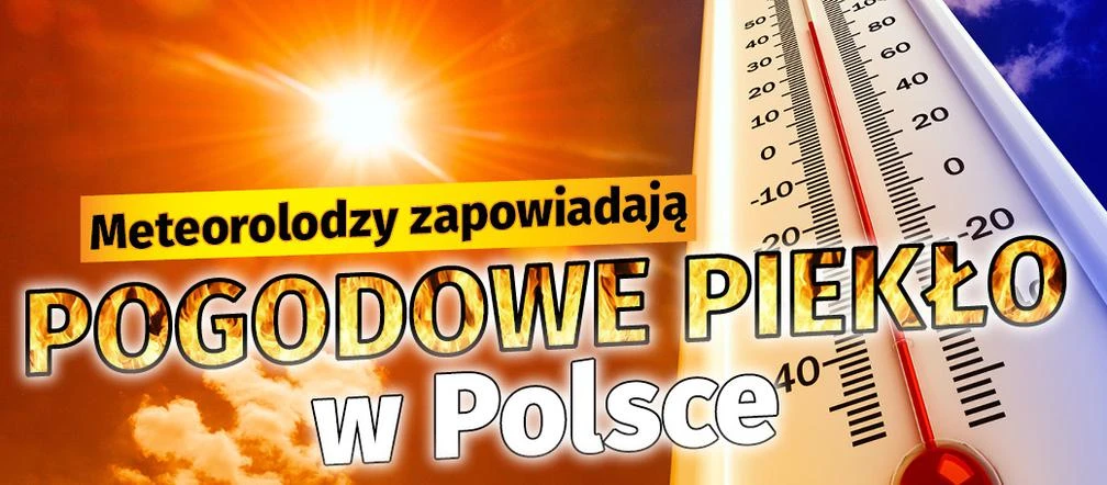 Te prognozy dla Polski szokują. Skwar to mało powiedziane! Zapowiadają pogodowe pi...