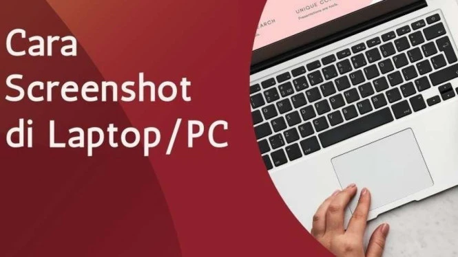 9 Cara Screenshot di Laptop Mudah dan Simple