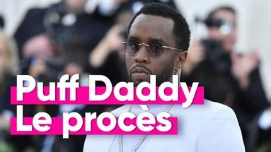 Au cœur du procès tentaculaire de Puff Daddy, accusé de violence et de trafic sexuel