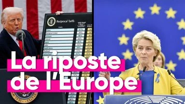 Quelle est la réponse de l'Europe aux droits de douane de D. Trump ?