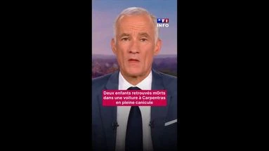 Deux enfants retrouvés m*rts dans une voiture à Carpentras