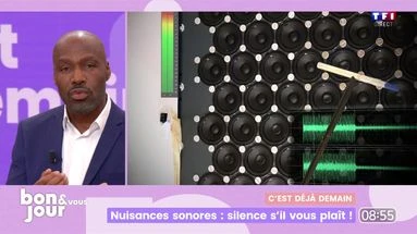 C'est déjà demain : Nuisances sonores, silence s’il vous plaît !