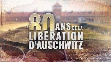 80 ans de la libération du camp d'Auschwitz-Birkenau : suivez les commémorations en direct sur LCI lundi dès 9h