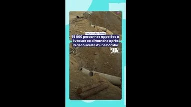 15 000 personnes appelées à évacuer ce dimanche après la découverte d'une bombe