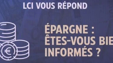 Êtes-vous bien informés sur votre épargne ? LCI vous répond
