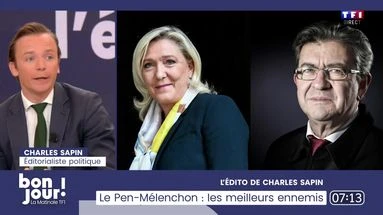 L'édito de Charles Sapin : Le Pen-Mélenchon, les meilleurs ennemis