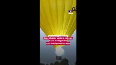 Deux blessés après la collision d'une montgolfière avec une ligne électrique