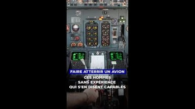 Faire atterrir un avion sans formation : des hommes assurent pouvoir le faire