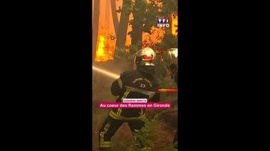 Gironde : au coeur des flammes