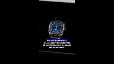 Ils volaient des montres en luxe et les remplaçaient par... des contrefaçons !