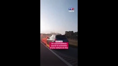Un automobiliste sauvé in extremis d'une voiture en feu