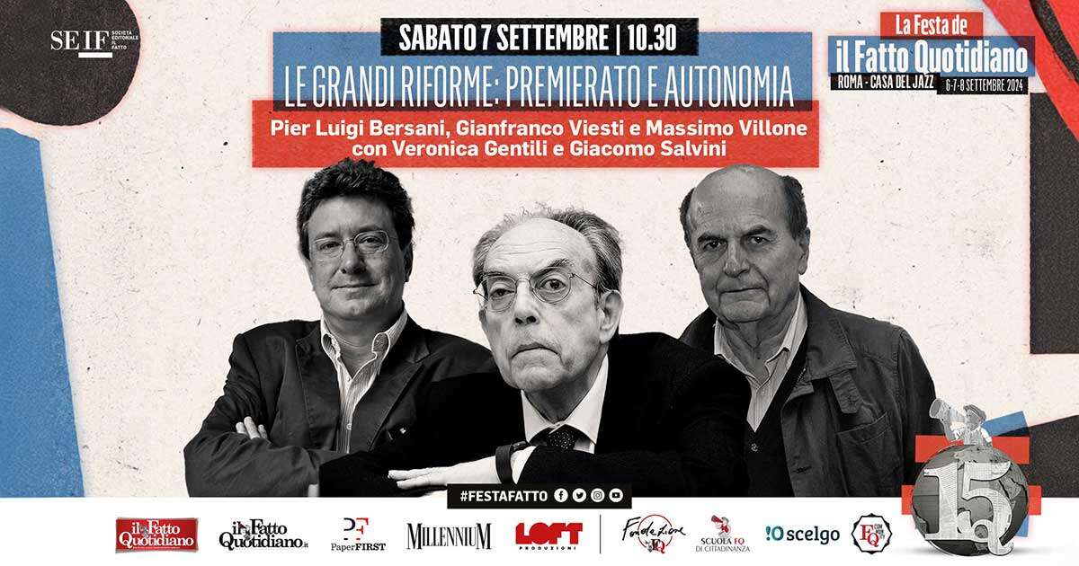 “Le grandi riforme: premierato e autonomia”, al via la seconda giornata della Festa del Fatto con Bersani, Viesti e Villone. Segui la diretta