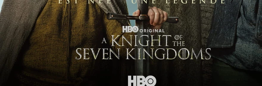 A Knight of the Seven Kingdoms : la prochaine série Game of Thrones dévoile enfin sa bande-annonce et sa date de sortie
