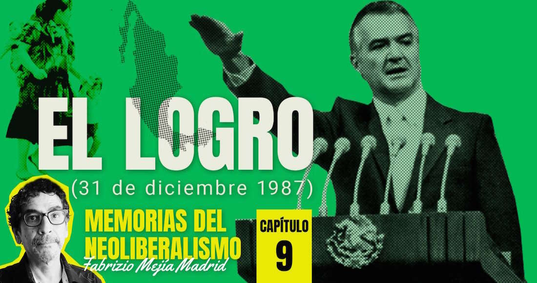 SinEmbargo Podcast¬ Capítulo 9 ¬ Memorias del Neoliberalismo: el fin de De la Madrid