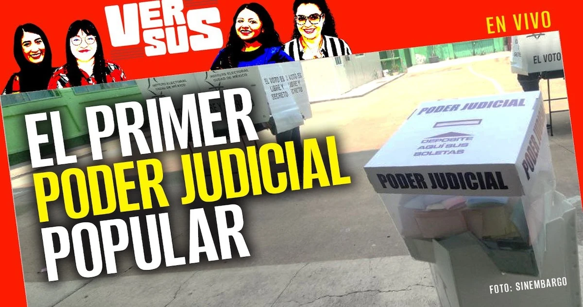 VERSUS ¬ ¿Habrá cambio de régimen con juzgadores electos? Periodistas analizan