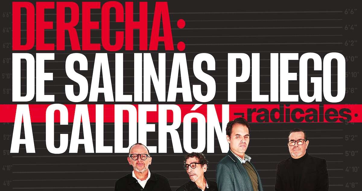 RADICALES ¬ ¿Rebrote de la derecha? De Salinas Pliego a Calderón, Verástegui y Milei