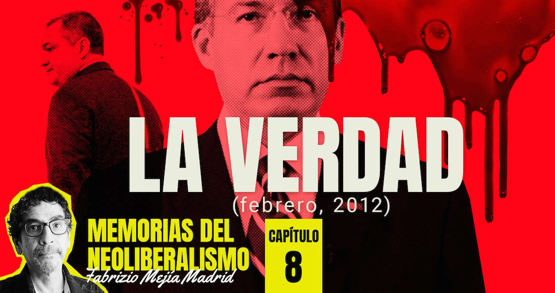 SinEmbargo Podcast¬ Capítulo 8 ¬ Memorias del Neoliberalismo: la guerra de Calderón