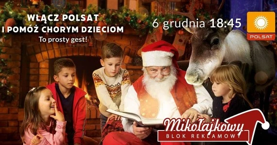 Mikołajkowy Blok Reklamowy. 6 grudnia o 18:45 oglądaj Polsat i pomagaj