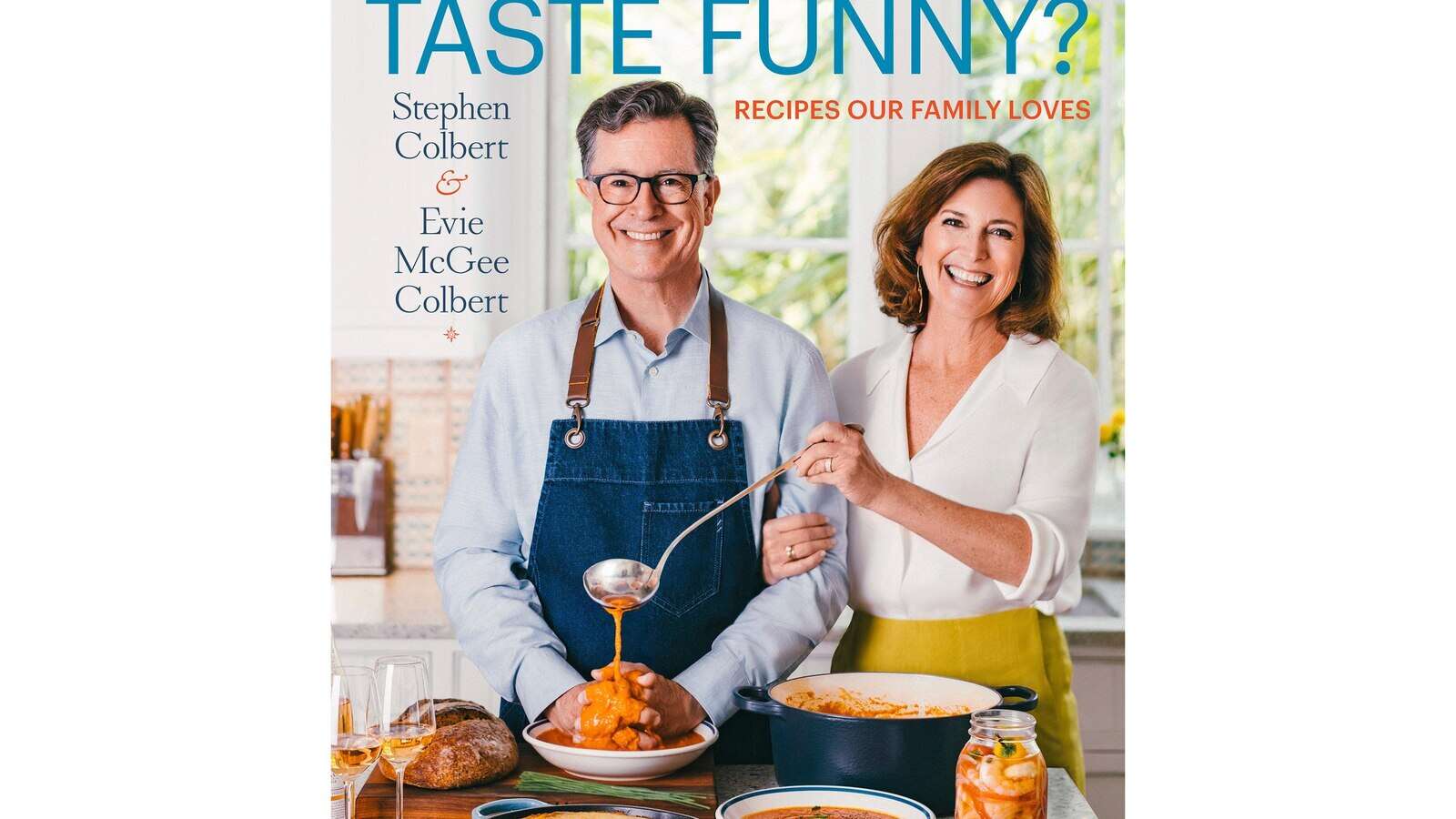 Stephen & Evie Colbert offer a cookbook that's also a window on their lives