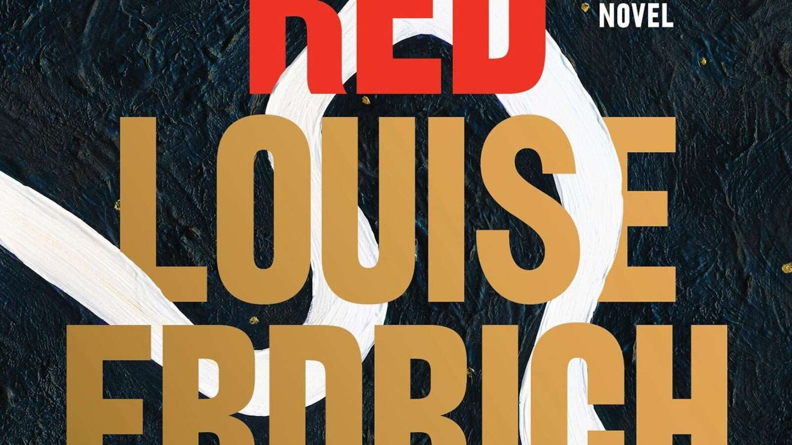 Book Review: Louise Erdrich writes about love and loss in North Dakota in ’The Mighty Red’