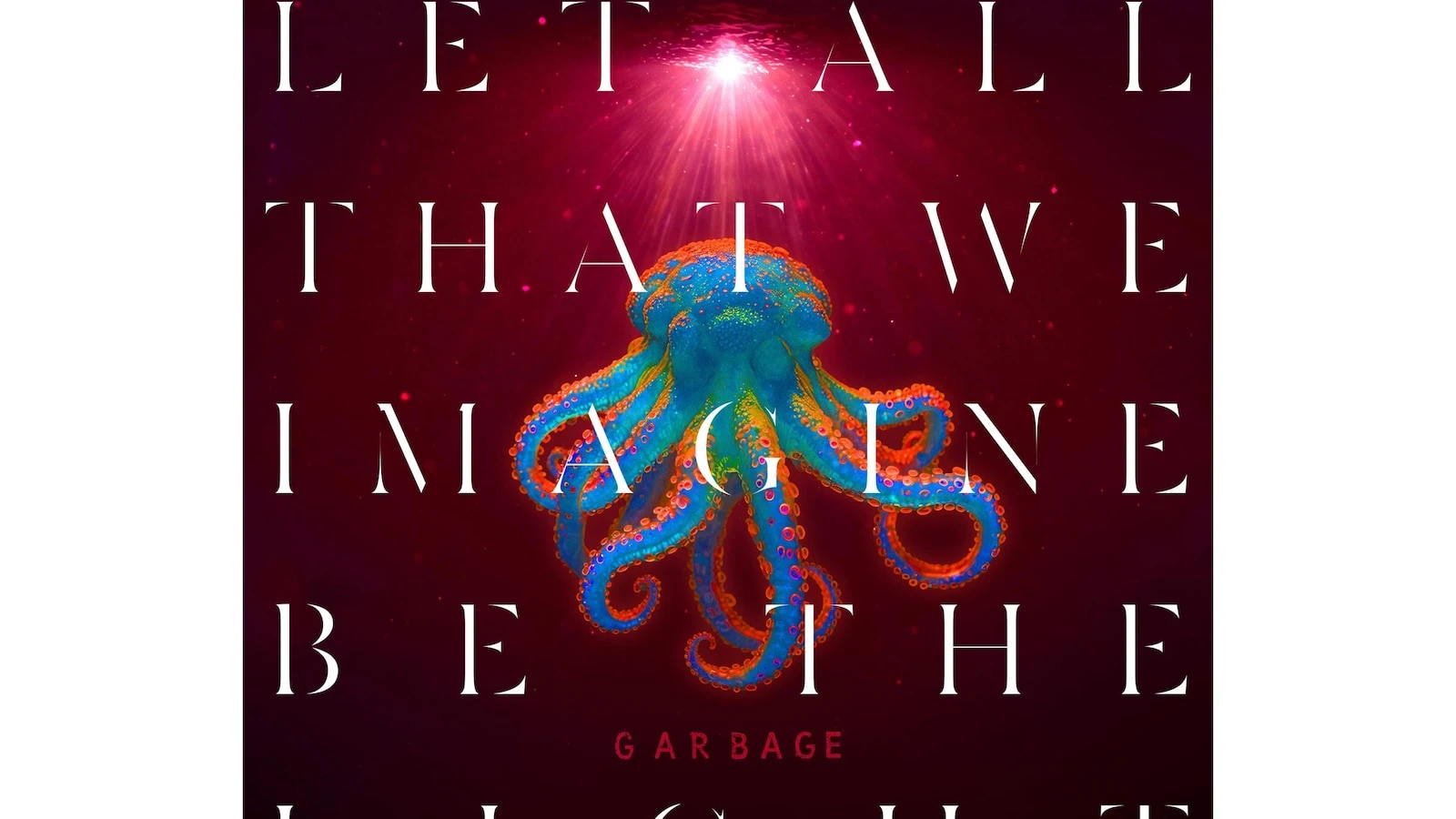 Music Review: The rock band Garbage are defiant on new album, 'Let All That We Imagine Be the Light'