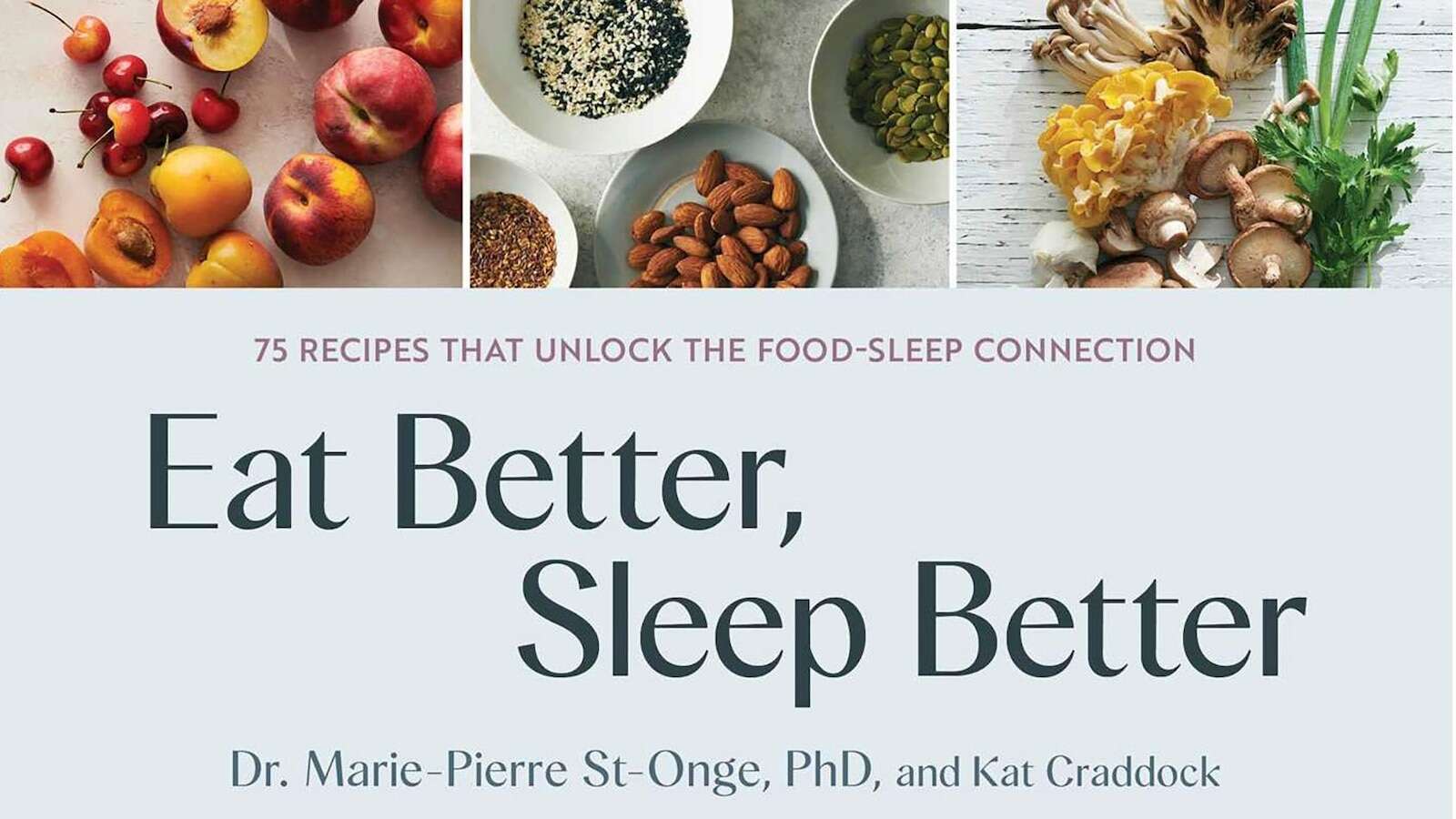 A new cookbook ties healthy eating to good sleep