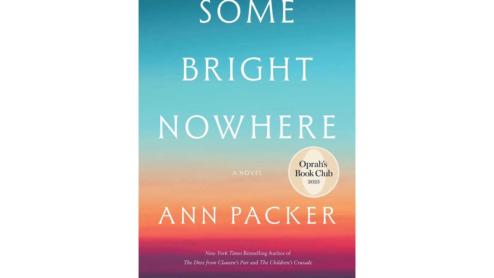 Oprah Winfrey picks Ann Packer's 'Some Bright Nowhere' for book club