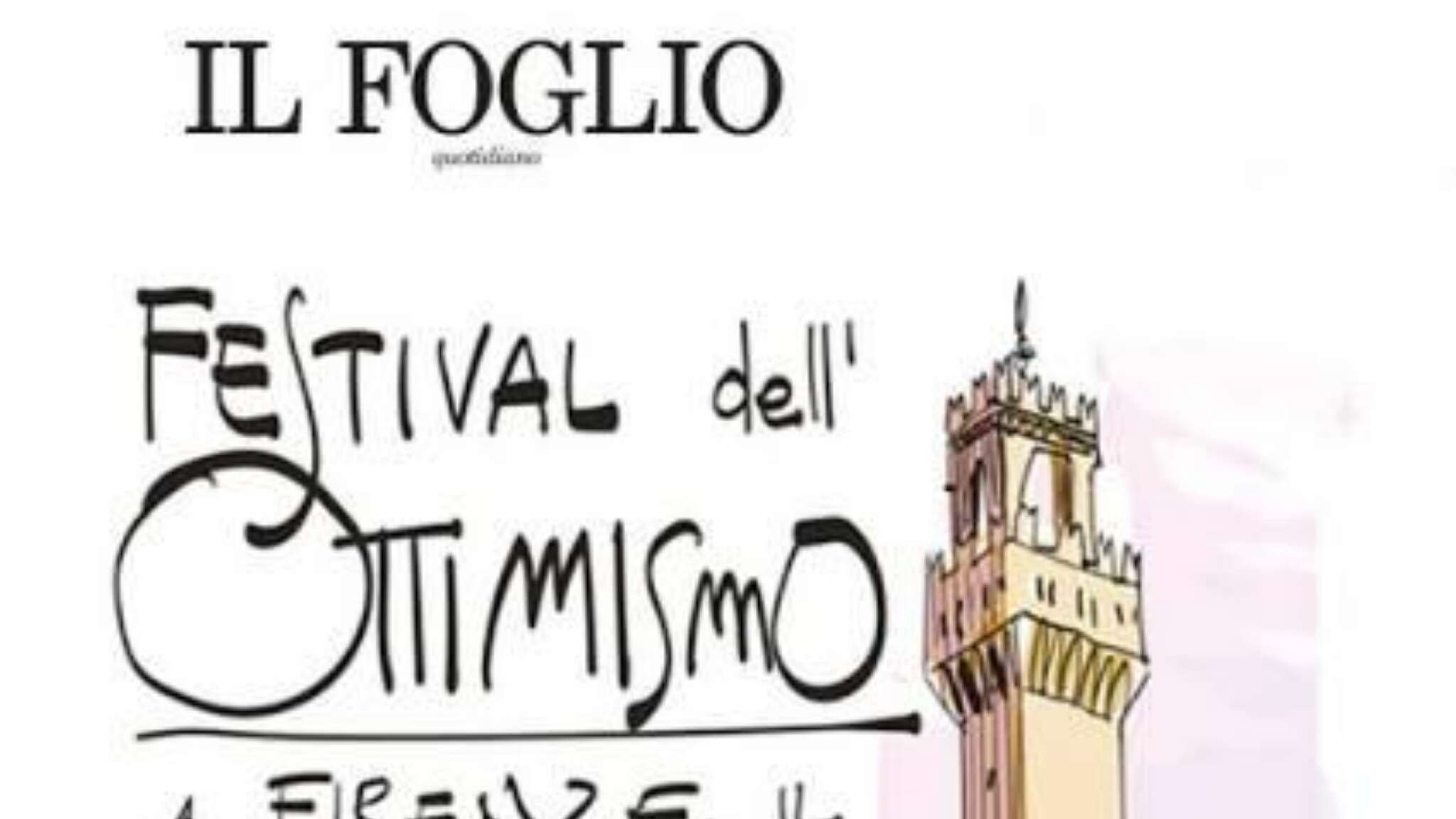 A Firenze la Festa dell'ottimismo 2024, l'evento organizzato da “Il Foglio”