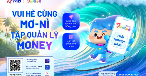 Hè vui hơn khi có Mơ-nì - Giúp con tự tin quản lý Money trên App MB Junior