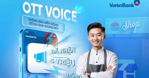 VietinBank iPay Mobile chính thức ra mắt tính năng OTT Voice