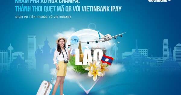 VietinBank mở rộng thanh toán xuyên biên giới sang Lào