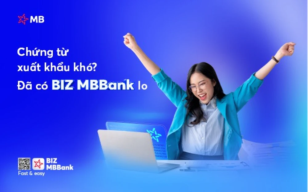 BIZ MBBank - nỗ lực đi đầu trong hỗ trợ doanh nghiệp xuất khẩu