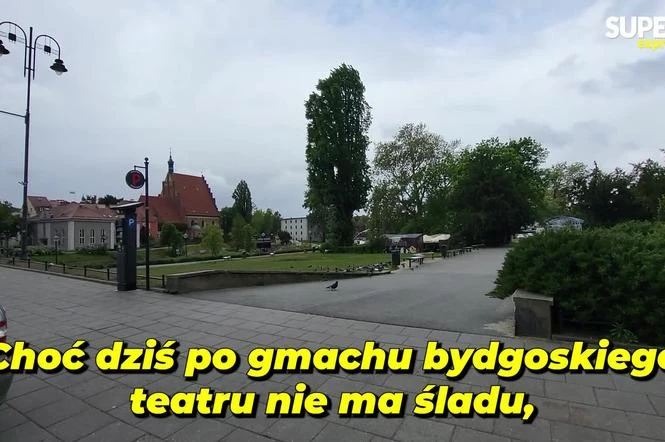 niesamowita historia Tu kiedyś był Teatr Miejski w Bydgoszczy. Dziś zostały tylko zdjęcia i wspomnienia