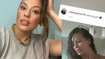 Ashley Graham pokazaa ciao po ciy i podpisaa zdjcie: Naga i dua dziewczyna. Skrytykowano j za to