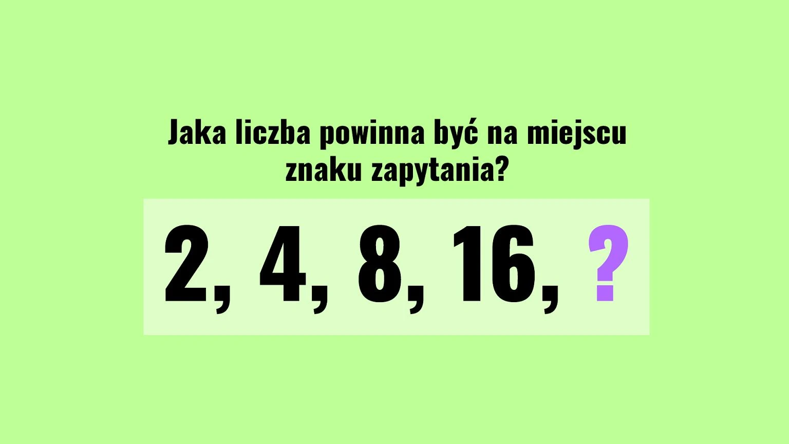 Jaką liczbę wstawić za znak zapytania? Tylko prawdziwy as odpowie w 10 sekund