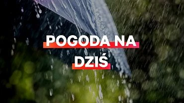 Pogoda na dzi - wtorek 13 padziernika. W caym kraju intensywny deszcz i silne porywy wiatru