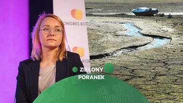Magorzata Tracz w Zielonym Poranku: Bez praworzdnoci nie da si walczy z kryzysem klimatycznym