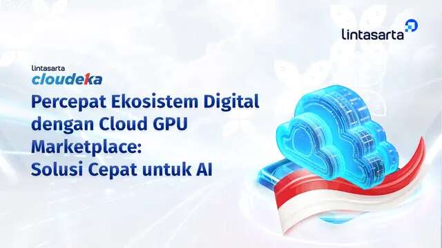 Cloud GPU Marketplace Ini Dirancang untuk Mendukung Komputasi Skala Besar dan Beban Kerja ...