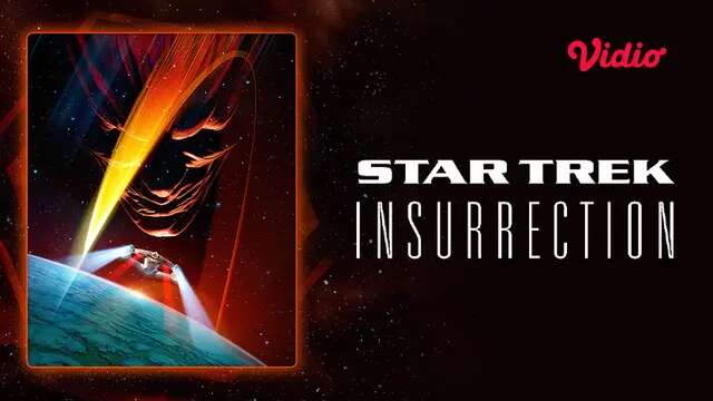 Sinopsis Film Legendaris Star Trek: Insurrection di Vidio, Pertempuran untuk Hidup Abadi d...