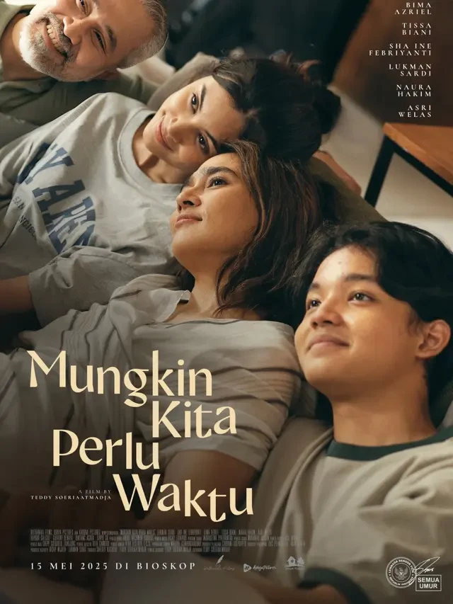 Sinopsis dan Daftar Pemain Film 'Mungkin Kita Perlu Waktu', Tayang 15 Mei 2025
