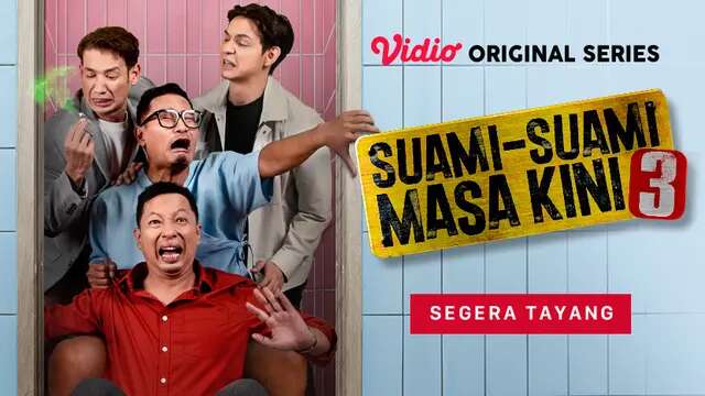 Suami Suami Masa Kini 3 Siap Tayang di Vidio: Makin ke Sini, Aksi Ringgo Agus dkk Makin ke...