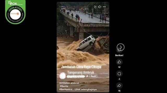 Cek Fakta: Tidak Benar dalam Video ini Jembatan Citra Raya Cikupa Tangerang Ambruk Diterja...